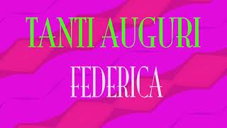 Tanti Auguri Federica  Buon compleanno  Happy Birthday [upl. by Esilahs]