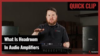 Quick Clip What is headroom in audio amplifiers Pro Acoustics Tech Talk Ep 57 [upl. by Azral970]