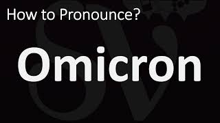 How to Pronounce Omicron CORRECTLY [upl. by Hamford520]