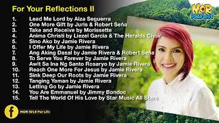 Prayer Time and Reflections II  MOR Playlist NonStop OPM Songs 2019 ♪ [upl. by Eevets]