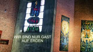 WIR SIND NUR GAST AUF ERDEN [upl. by Coral]