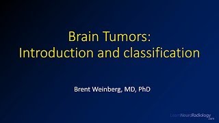 Imaging brain tumors  1  Introduction and classification [upl. by Akinimod]