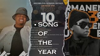 Who is taking the song of the yearUkhozi FM Top 10  2023 [upl. by Ahsiel]