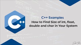 How to Find Size of int float double and char in Your System  C Examples [upl. by Dis896]