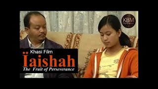 Iaishah E6  Khasi Film [upl. by Ronnie]