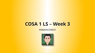 COSA 1 LS  Week 3 [upl. by Denni]