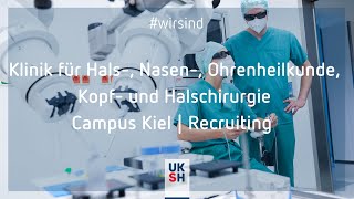 Klinik f HNO Kopf und Halschirurgie Phoniatrie und Pädaudiologie  Campus Kiel  Komm ins Team [upl. by Leschen]