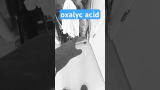 Oxalyc Acid know it love it don’t eat it [upl. by Clarisse]