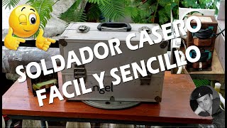 SOLDADORA CASERA FACIL SENCILLA Y ECONOMICA DIY HAGALO UD MISMO [upl. by Liebowitz]