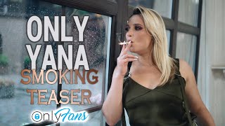 ONLY YANA  SMOKING TEASER [upl. by Kragh]