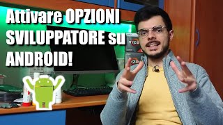 Come attivare le OPZIONI SVILUPPATORE su Android [upl. by Asare182]