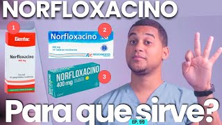 NORFLOXACINO PARA QUE SIRVE  3 COSAS [upl. by Anissa153]