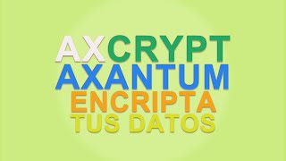 AxCrypt Axantum Encripta tus datos [upl. by Behn]