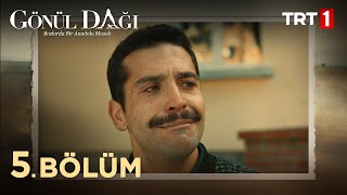 Gönül Dağı 5 Bölüm trt1 [upl. by Kinata]