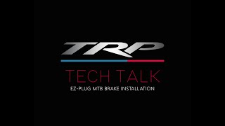 TRP Tech Talk  MTB Brake Installation with EZ Plug System [upl. by Earl]