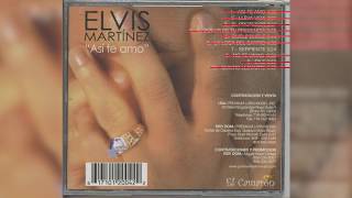 Elvis Martinez  Serpiente Audio Oficial álbum Musical Así te Amo  2003 [upl. by Nunciata918]