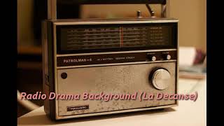 Radio Drama Background La Decadanse [upl. by Oirramed12]