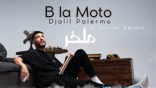 Djalil Palermo ft Youcef Belaili  B la Moto Album M’lakher  Track 14 [upl. by Esilanna]