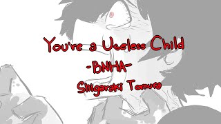 Youre a Useless Child  Kikuo BNHA Shigaraki Tomura animatic read desc [upl. by Egor]