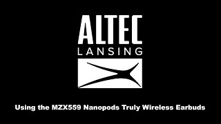 Using the MZX559 NanoPods Truly Wireless Earbuds [upl. by Landan]