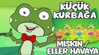 Küçük Kurbağa  Miskin Miskin Oturma  Haydi Eller Havaya [upl. by Hamian]