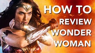 How To Review Wonder Woman [upl. by Siwel]