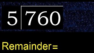 Divide 760 by 5  remainder  Division with 1 Digit Divisors  How to do [upl. by Deedee]