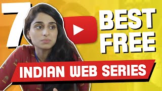 Top 7 Best Indian Web Series In Hindi on YouTube FREE 2020  Vedant Rusty [upl. by Philippine]