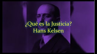 ¿Qué es la Justicia Hans Kelsen  Primera Parte  Voz Humana [upl. by Aicelf507]