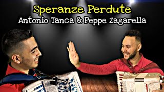 Speranze Perdute  VALZER Antonio Tanca e Peppe Zagarella [upl. by Nomzzaj839]