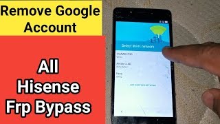 Skip All Hisense Google Account  Bypass Google Account of Hisense  Unlock Frp 2020  FRP L676 [upl. by Steffi]