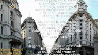 Carlos Gardel  Cuesta abajo LetraLyrics HQ [upl. by Ueik]