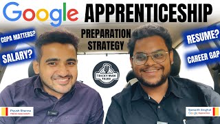 How I Crack Google Apprenticeship 🔥 Interview Preparation Strategy Resume Salary  TM Talks [upl. by Samala619]