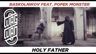 RASKOLNIKOV FEAT POPEK MONSTER  HOLY FATHER [upl. by Eide586]