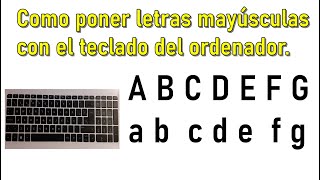 Poner Mayúsculas con el teclado del ordenador  2 formas [upl. by Emerson]