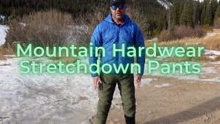 Mountain Hardwear StretchDown Pant Review  Down Pants for the win [upl. by Mick]