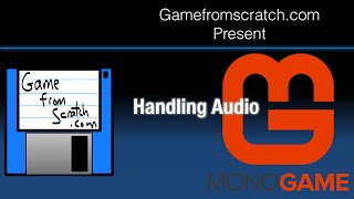 MonoGame Tutorial Part Four Audio [upl. by Epperson444]