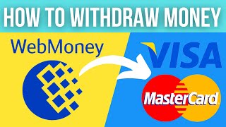 WebMoney WMZ Funds Withdrawal to Visa amp Mastercard [upl. by Dogs836]