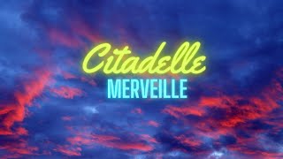 Merveille  Citadelle paroles [upl. by Boor]