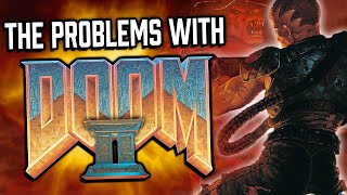 THE PROBLEMS WITH DOOM II [upl. by Dorkas]