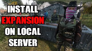 2023 UPDATE How To Install DayZ Expansion Mod On Your LOCAL PC Server Trader amp CE  Map Additions [upl. by Toland]