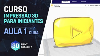 Aula 1 CURSO IMPRESSÃO 3D para iniciantes com Cura 3D  Interface e Instalação da Impressora [upl. by Euqnomod719]