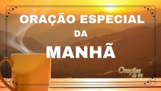 Oração Especial da Manhã [upl. by Artap]