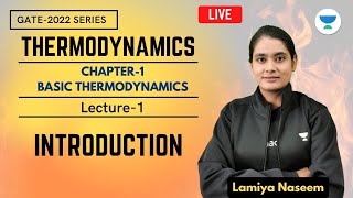 L1  Introduction to Basic Thermodynamics  Thermodynamics  GATE 2022  Lamiya Naseem [upl. by Leuas]