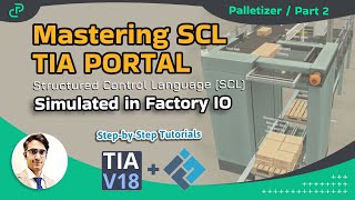 2 TIA Portal SCL Programming of Palletizer Machine Simulated in Factory IO  PLC  Tutorial [upl. by Lalat]