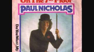 Paul Nicholas  Heaven On The 7th Floor [upl. by Mw9]