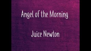 Juice Newton  Angel Of The Morning lyrics [upl. by Yslek162]