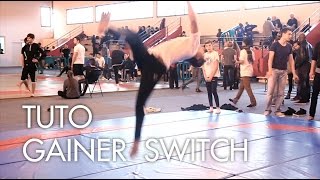 Tutoriel Gainer Switch by Karim Boujana  Tricking Tutorials [upl. by Ulphia151]