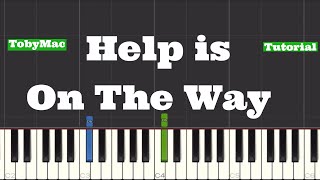 TobyMac  Help Is On The Way Piano Tutorial [upl. by Enellek]