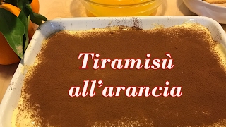 Aranciamisù  Ricetta Tiramisù all’Arancia da Provare [upl. by Yelsel]